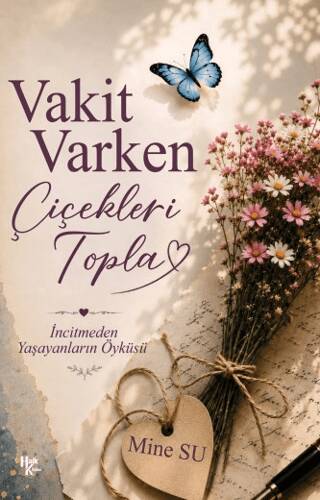 Vakit Varken Çiçekleri Topla - 1
