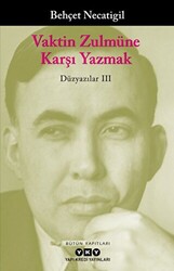 Vaktin Zulmüne Karşı Yazmak - 1