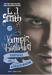 Vampir Günlükleri Kurtuluş Vol 2: Konuşulmayan - 1