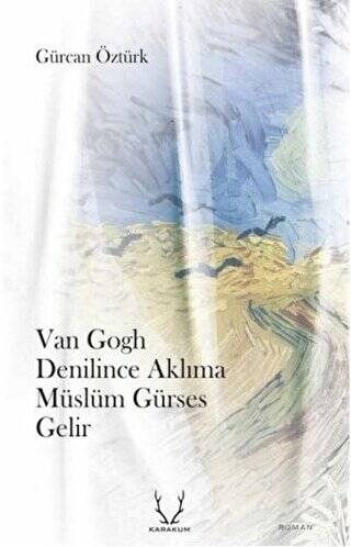 Van Gogh Denilince Aklıma Müslüm Gürses Gelir - 1