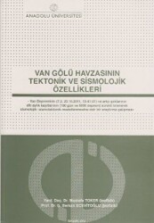 Van Gölü Havzasının Tektonik ve Sismolojik Özellikleri - 1