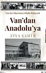 Van Kız Öğretmen Okulu Belgeseli Van’ Dan Anadolu’ Ya - 1