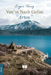 Van`ın Nazlı Gelini Artos - Ateş Yayınları