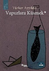 Vapurlara Küsmek - 1