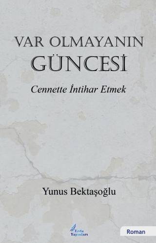 Var Olmayanın Güncesi - 1