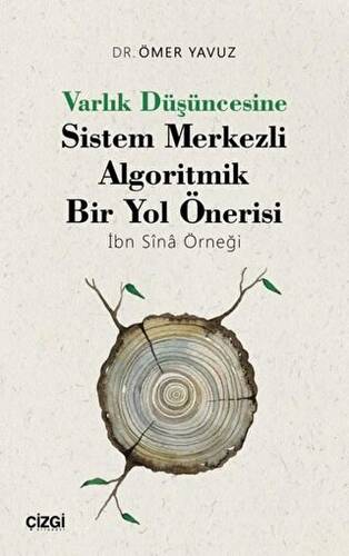 Varlık Düşüncesine Sistem Merkezli Algoritmik Bir Yol Önerisi - 1