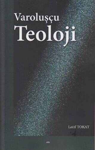 Varoluşçu Teoloji - 1