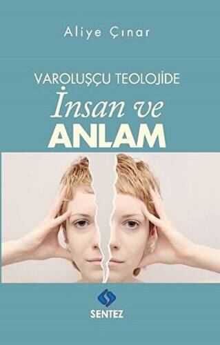 Varoluşçu Teolojide İnsan ve Anlam - 1