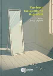 Varoluşçu Yaklaşımlar ve Bağımlılık - Yeşilay Yayınları