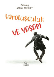 Varoluşçuluk ve Yaşam - Sarmal Kitabevi