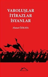 Varoluşlar İtirazlar İsyanlar - 1