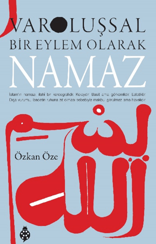 Varoluşsal Bir Eylem Olarak Namaz - 1