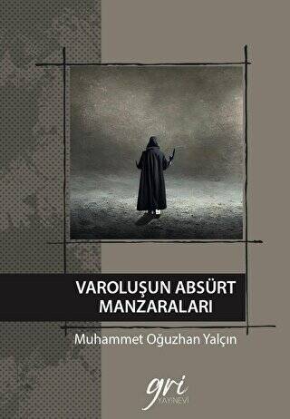 Varoluşun Absürt Manzaraları - 1