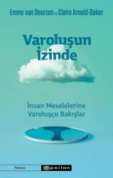 Varoluşun İzinde-İnsan Meselelerine Varoluşçu Bakışlar - 1