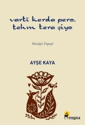 Vartî Kerda Pero Tehm Tera Şiyo - Roşna Yayınları