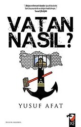Vatan Nasıl? - IQ Kültür Sanat Yayıncılık