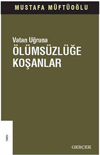 Vatan Uğruna Ölümsüzlüğe Koşanlar - 1