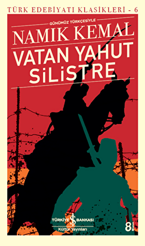 Vatan Yahut Silistre - Türk Edebiyatı Klasikleri 6 - 1