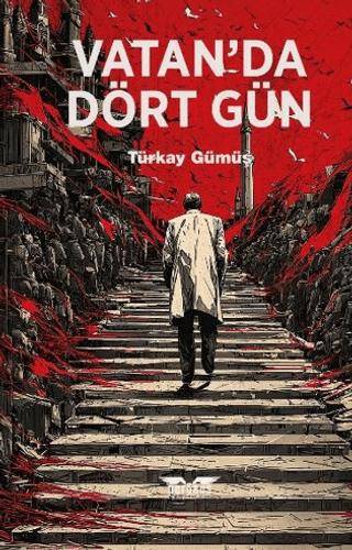 Vatan’da Dört Gün - 1