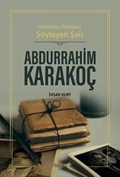 Vatandaş Türküleri Söyleyen Şair Abdurrahim Karakoç - 1