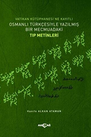 Vatikan Kütüphanesi’ne Kayıtlı Osmanlı Türkçesiyle Yazılmış Bir Mecmuadaki Tıp Metinleri - 1