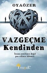 Vazgeçme Kendinden - 1