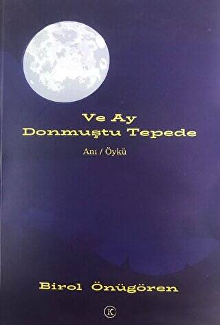 Ve Ay Donmuştu Tepede - 1