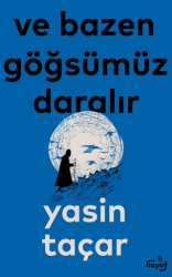 Ve Bazen Göğsümüz Daralır - Tin Hayat