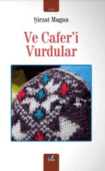 ve Cafer’i Vurdular - İzan Yayıncılık