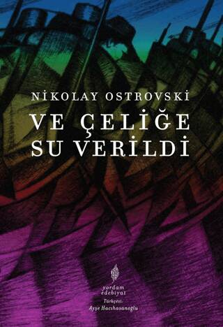 Ve Çeliğe Su Verildi - 1