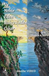 Ve Nehir Eden Bahçesinden Çıkar - Alter Yayıncılık