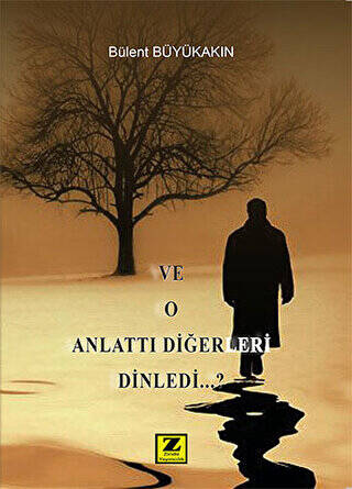Ve O Anlattı Diğerleri Dinledi - 1