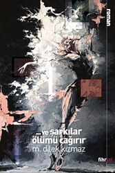 Ve Şarkılar Ölümü Çağırır - 1