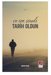 Ve Sen Şimdi Tarih Oldun - 1