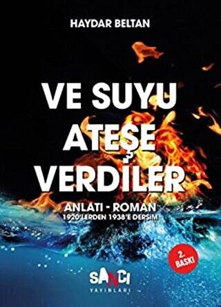 Ve Suyu Ateşe Verdiler - 1