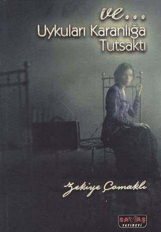 Ve Uykuları Karanlığa Tutsaktı - 1