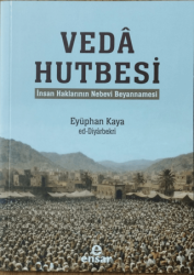Veda Hutbesi - İnsan Haklarının Nebevi Beyannamesi - Ensar Neşriyat