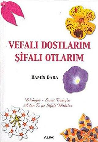 Vefalı Dostlarım Şifalı Otlarım - 1