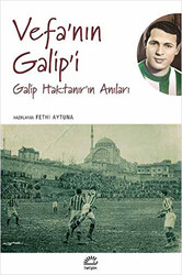 Vefa`nın Galip`i : Galip Haktanır’ın Anıları - İletişim Yayınevi