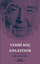 Vehbi Koç Anlatıyor - 1