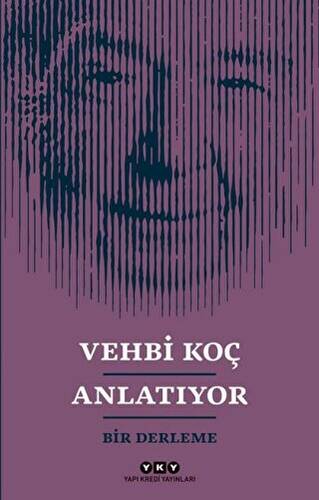 Vehbi Koç Anlatıyor - 1