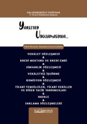 Vekalet Sözleşmesi, Kredi Mektubu ve Kredi Emri, Simsarlık Sözleşmesi, Vekaletsiz İşgörme, Komisyon Sözleşmesi, Ticari Temsilciler, Ticari Vekiller ve Diğer Tacir Yardımcıları, Havale, Saklama Sözleşmeleri - 1
