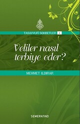 Veliler Nasıl Terbiye Eder? - 1