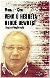 Veng ü Hesreta Herde Dewreşi Nuşteye Weçiniteyi - 1