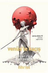 Venüs Dizisi: 4 - Venüs’te Kaçış - Fihrist Kitap