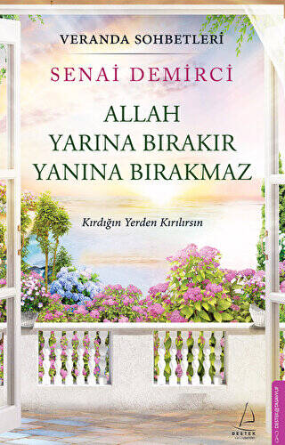 Veranda Sohbetleri - Allah Yarına Bırakır Yanına Bırakmaz - 1