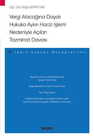 Vergi Alacağına Dayalı Hukuka Aykırı Haciz İşlemi Nedeniyle Açılan Tazminat Davası - 1