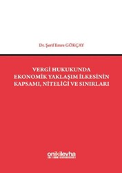 Vergi Hukukunda Ekonomik Yaklaşım İlkesinin Kapsamı, Niteliği ve Sınırları - 1