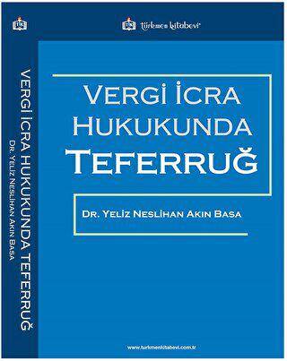 Vergi İcra Hukukunda Teferruğ - 1