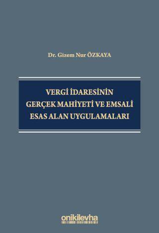 Vergi İdaresinin Gerçek Mahiyeti ve Emsali Esas Alan Uygulamaları - 1